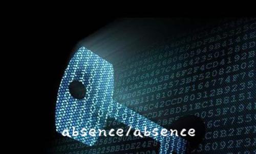 absence/absence